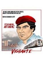 Watch Vigilante: The Incredible True Story of Curtis Sliwa and the Guardian Angels 1channel