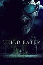 Watch Child Eater (2016 1channel