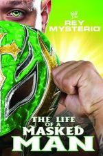 Watch WWE: Rey Mysterio - The Life of a Masked Man 1channel