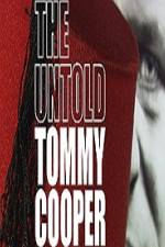 Watch The Untold Tommy Cooper 1channel