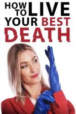 Watch How to Live Your Best Death 1channel