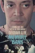 Watch Overdrawn at the Memory Bank 1channel