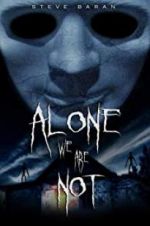 Watch Alone We Are Not 1channel