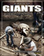 Watch A Race of Giants: Our Forbidden History 1channel