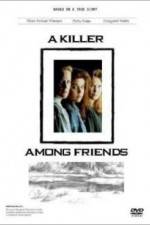 Watch A Killer Among Friends 1channel