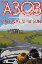 Watch A303: Highway to the Sun 1channel