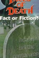 Watch Faces of Death: Fact or Fiction? 1channel