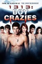 Watch 1313: Boy Crazies 1channel