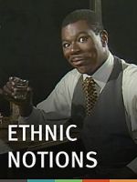 Watch Ethnic Notions 1channel