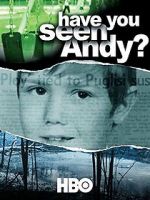 Watch Have You Seen Andy? 1channel