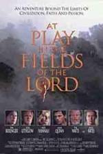 Watch At Play in the Fields of the Lord 1channel