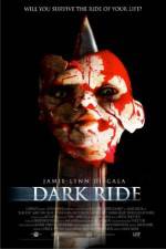 Watch Dark Ride 1channel