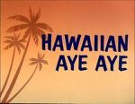 Watch Hawaiian Aye Aye 1channel