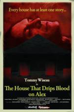 Watch The House That Drips Blood on Alex 1channel