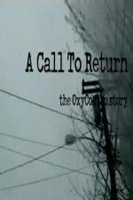 Watch A Call to Return: The Oxycontin Story 1channel