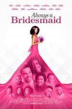 Watch Always a Bridesmaid 1channel