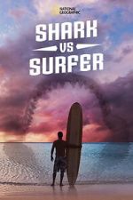 Watch Shark vs. Surfer (TV Special 2020) 1channel