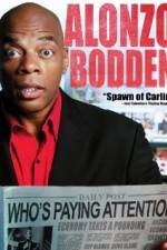 Watch Alonzo Bodden: Who's Paying Attention 1channel