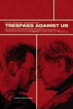 Watch Trespass Against Us 1channel