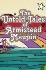 Watch The Untold Tales of Armistead Maupin 1channel