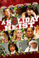 Watch A Holiday Heist 1channel