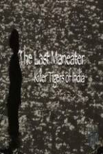 Watch National Geographic The Last Maneater Killer Tigers of India 1channel