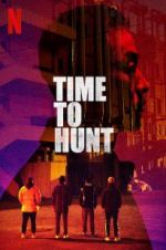 Watch Time to Hunt 1channel