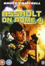 Watch Assault on Dome 4 1channel