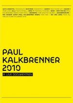 Watch Paul Kalkbrenner 2010 a Live Documentary 1channel