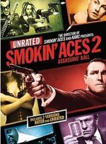 Watch Smokin\' Aces 2: Assassins\' Ball 1channel