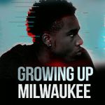 Watch Growing Up Milwaukee 1channel