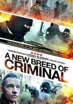 Watch A New Breed of Criminal 1channel