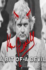 Watch Ken Russell A Bit of a Devil 1channel