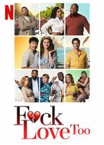 Watch F*ck Love Too 1channel