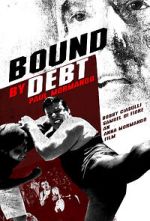 Watch Bound by Debt 1channel