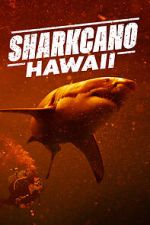 Watch Sharkcano: Hawaii 1channel