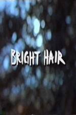 Watch Bright Hair 1channel