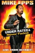 Watch Mike Epps: Under Rated & Never Faded 1channel
