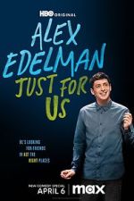 Watch Alex Edelman: Just for Us 1channel