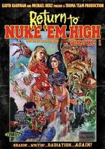 Watch Return to Nuke 'Em High Volume 1 1channel