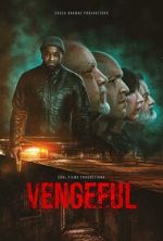 Watch Vengeful 1channel