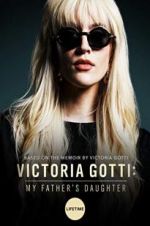 Watch Victoria Gotti: My Father\'s Daughter 1channel