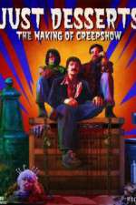 Watch Just Desserts The Making of \'Creepshow\' 1channel