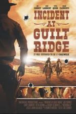 Watch Incident at Guilt Ridge 1channel
