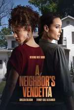 Watch A Neighbor's Vendetta 1channel