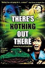 Watch There\'s Nothing Out There 1channel