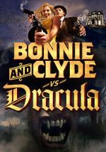 Watch Bonnie & Clyde vs. Dracula 1channel