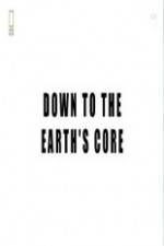 Watch National Geographic - Down To The Earth's Core 1channel