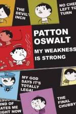 Watch Patton Oswalt: My Weakness Is Strong 1channel