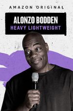 Watch Alonzo Bodden: Heavy Lightweight 1channel